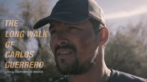 The Long Walk of Carlos Guerrero