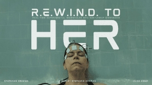 R.E.W.I.N.D. To Her